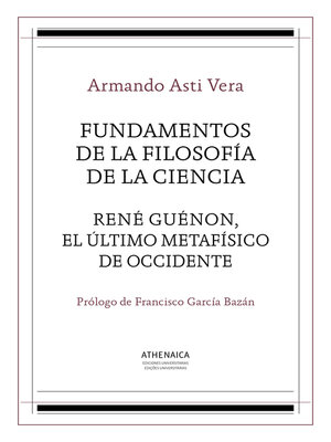 cover image of Fundamentos de la filosofía de la ciencia / René Guénon, el último metafísico de occidente